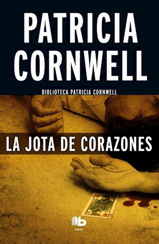 La Jota De Corazones 3 / Patricia Cornwell