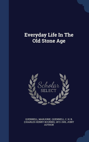 Libro Everyday Life In The Old Stone Age - Nuevo