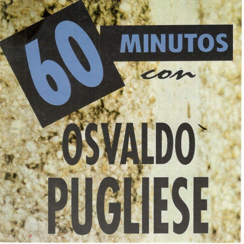 Cd 60 Minutos Con Osvaldo Pugliese