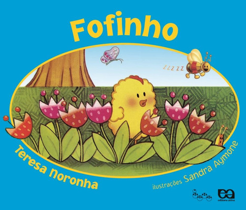 Fofinho, de Noronha, Teresa. Série Lagarta pintada Editora Somos Sistema de Ensino em português, 2009