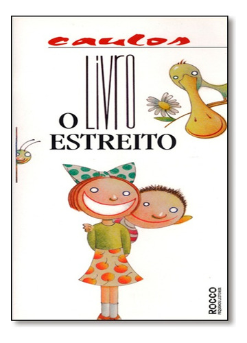 Livro Estreito, O, De Caulos. Editora Rocco Em Português