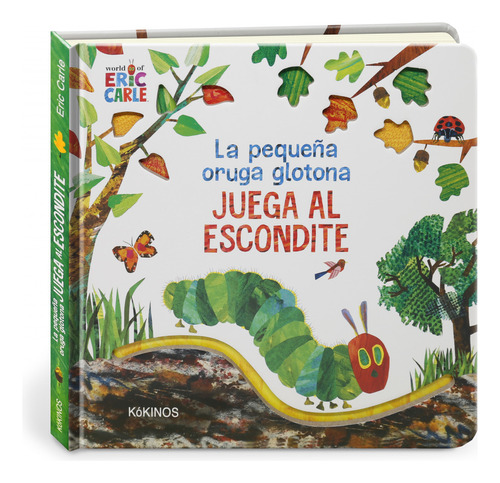 La Pequeña Oruga Glotona Juega Al Escondite Carle, Eric Kok