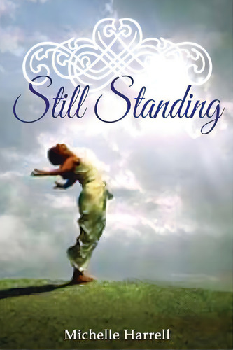 Still Standing, De Harrell, Michelle. Editorial Createspace, Tapa Blanda En Inglés