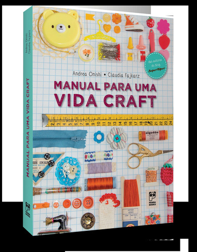 Manual para uma vida craft, de Onishi, Andrea. Editorial Panda Books, capa mole em português, 2016