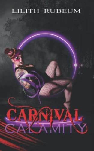 Carnival Calamity, De Rubeum, Lilith. Editorial Oem, Tapa Blanda En Inglés
