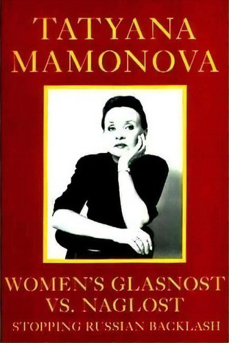 Women's Glasnost Vs. Naglost, De Tatyana Mamonova. Editorial Abc Clio, Tapa Blanda En Inglés