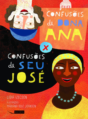 Confusões de dona Ana x confusões de seu José, de Izecson, Lidia. Editora Gaivota Ltda., capa mole em português, 2015