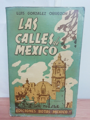 Las Calles De México/ Luis González Obregón (Usado)