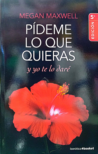 Pideme Lo Que Quieras Y Yo Te Lo Daré Libro Original 