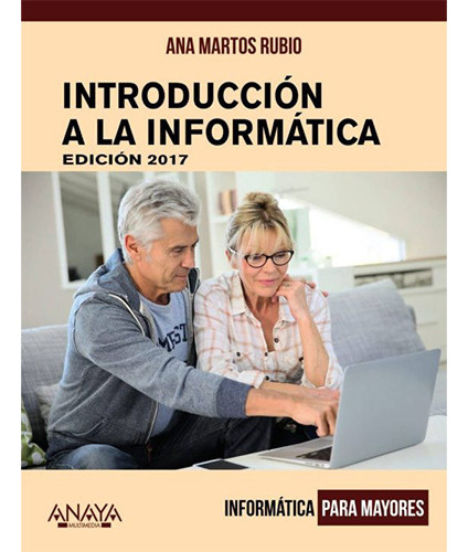 Introduccion A La Informatica 2017, De Martos Rubio, Ana. Editorial Anaya Multimedia, Tapa Blanda En Español