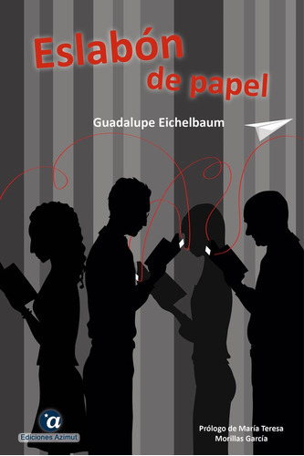 Eslabãâ³n De Papel, De Eichelbaum, Guadalupe. Editorial Ediciones Azimut, Tapa Blanda En Español