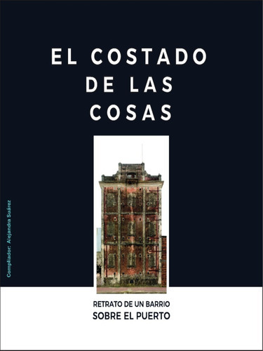 El Costado De Las Cosas, De Compilador: Alejandra Suárez. Editorial Csic En Español