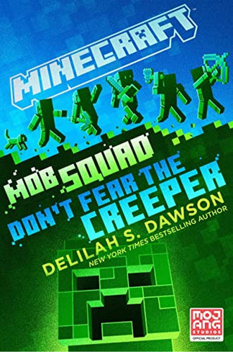 Minecraft: Mob Squad: Don't Fear the Creeper: An Official Minecraft Novel (Libro en Inglés), de Dawson, Delilah S.. Editorial Random House Worlds, tapa pasta dura en inglés, 2022