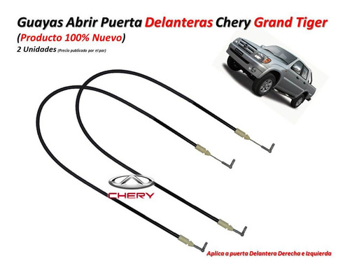 Guaya Abrir Puerta Delantera Chery Grand Tiger Par 2 Unidade