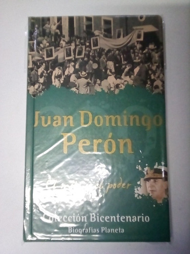 Juan Domingo Perón El Mito Y El Poder Ed. Planeta