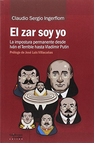 El Zar Soy Yo, Claudio Sergio Ingerflom, Escolar Y Mayo