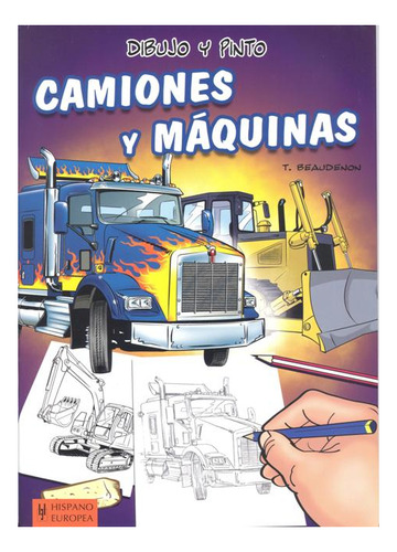 Camiones Y Maquinas . Dibujo Y Pinto