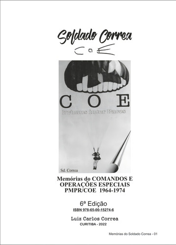 Livro Soldado Correa, Primeira Tropa De Elite Do Brasil