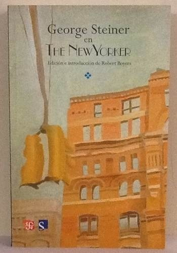 George Steiner En The New Yorker. (Usado)