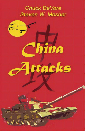 China Attacks, De Mosher, Steven W.. Editorial Createspace, Tapa Blanda En Inglés