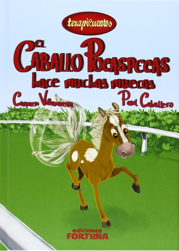 Caballo Pocaspecas Hace Muchas Muecas, Le - Villanueva R., C