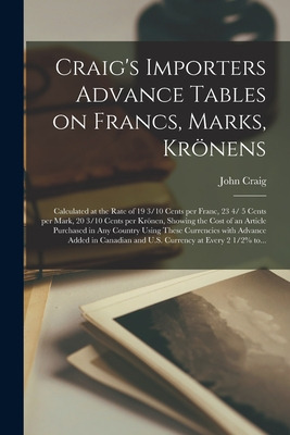 Libro Craig's Importers Advance Tables On Francs, Marks, ...