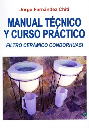 Filtro De Agua Ceramico Descontaminante Casero  Libro Yrt