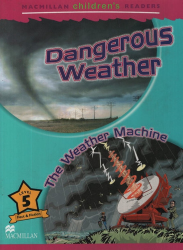 Dangerous Weather/ The Weather Machine - Macmillan Children'