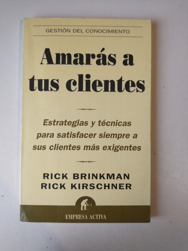 Amarás A Tus Clientes Rick Brinkman