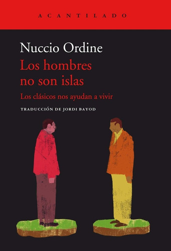 Libro: Los Hombres No Son Islas. Ordine, Nuccio. Acantilado 