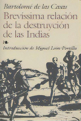Brevãâssima Relaciãâ³n De La Destruyciãâ³n De Las Indias, De De Las Casas, Bartolomé. Editorial Edaf, S.l., Tapa Blanda En Español