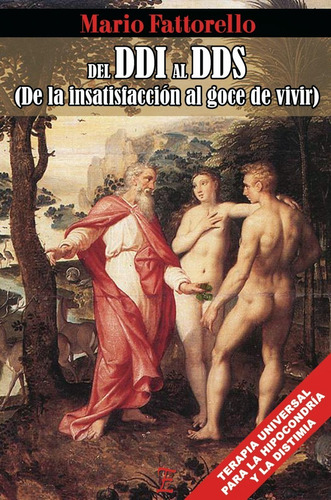 Del Ddi Al Dds (de La Insatisfacción Al Goce De Vivir)