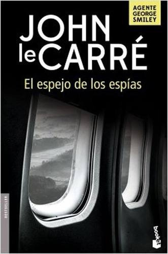 El Espejo De Los Espias (bolsillo) - John Le Carre