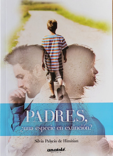 Padres, ¿una Especie En Extinción?