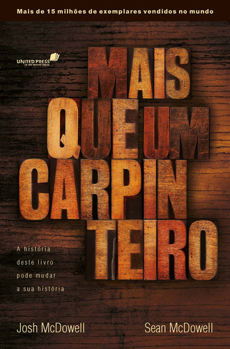 Mais que um carpinteiro: A história deste livro pode mudar sua história, de Mcdowell, Josh. Editorial Editora Hagnos Ltda, capa mole em português, 2012