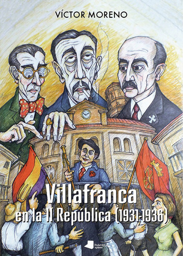 Villafranca En La Ii Republica 1931-1936  - Moreno Victor