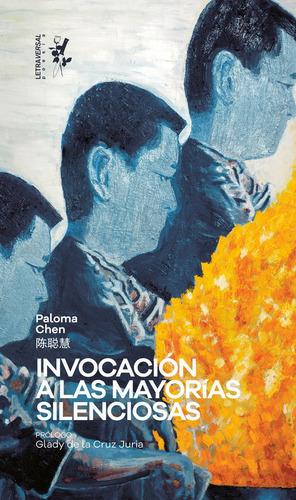 Invocacion A Las Mayorias Silenciosas, De Chen, Paloma. Editorial Letraversal, Tapa Blanda En Español