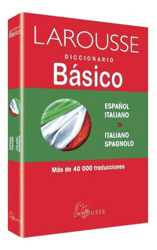 Diccionario Larousse Básico   Español Italiano