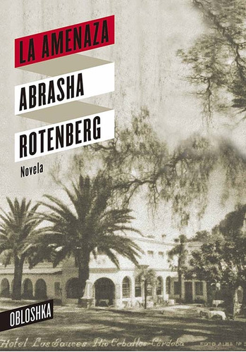 La Amenaza (novela)  - Abrasha Rotenberg