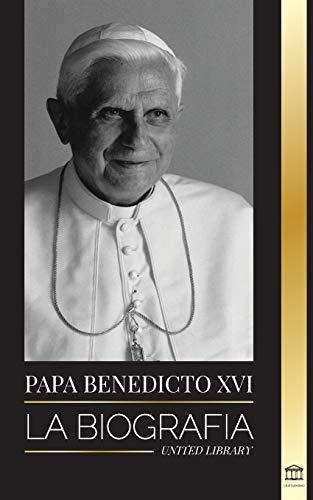 Libro : Papa Benedicto Xvi La Biografia - La Obra De Su Vid