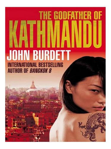 The Godfather Of Kathmandu (paperback) - John Burdett. Ew06