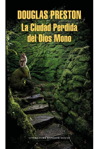 La Ciudad Perdida Del Dios Mono - Douglas Preston