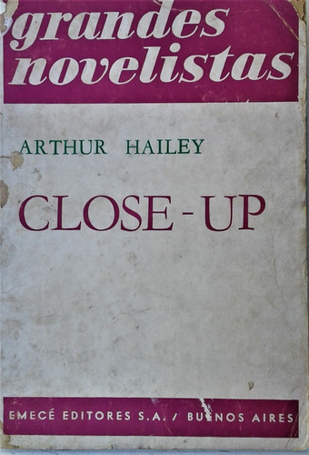 Close- Up - Arthur Hailey - Emece 1969 - Guiones Televisivos
