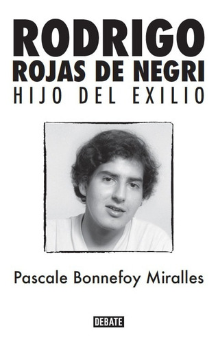 Libro Rodrigo Rojas De Negri Pascale Bonnefoy Debate