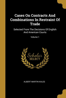 Libro Cases On Contracts And Combinations In Restraint Of...