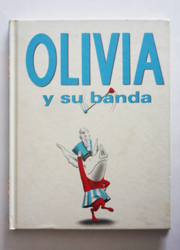 Olivia Y Su Banda - Ian Falconer 