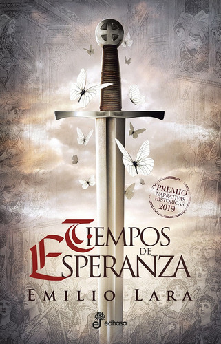 Libro Tiempos De Esperanza, De Lara, Emilio. Editorial Edhasa, Tapa Dura, Edición 1 En Español, 2019