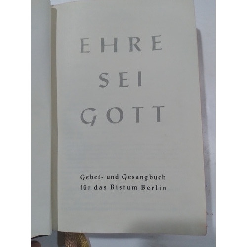 Ehre Sei Gott/ Gloria A Dios: Oraciones De Diócesis Berlín 