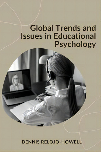 Global Trends And Issues In Educational Technology, De Dennis Relojo-howell., Vol. 1. Editorial Legend Times Ltd, Tapa Blanda En Inglés