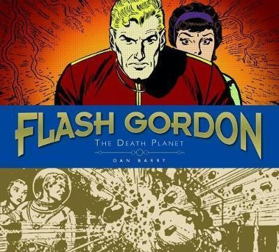 Flash Gordon Sundays: The Death Planet Volume 1 - Dan Barry